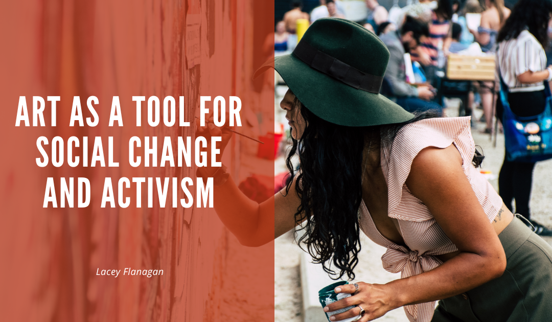 Art As A Tool For Social Change And Activism