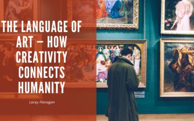 The Language of Art — How Creativity Connects Humanity